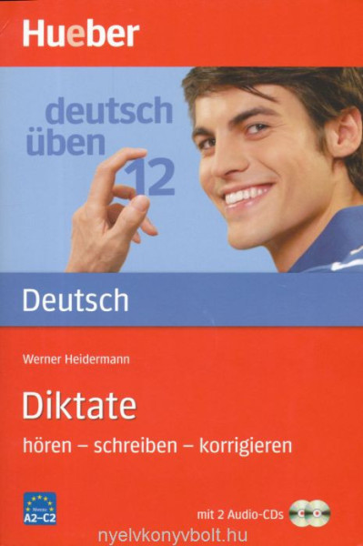 Deutsch Üben 12: Diktate hören – schreiben – korrigieren mit 2 Audio Cds