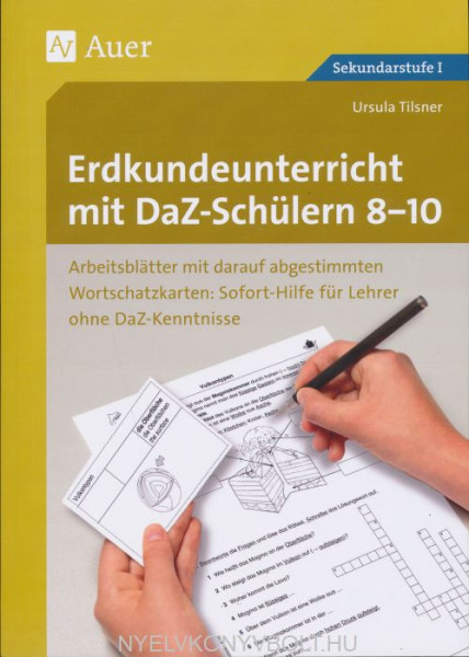 Erdkundeunterricht mit DaZ-Schülern 8-10: Arbeitsblätter mit darauf abgestimmten Wortschatz- karten Sofort-Hilfe für Lehrer ohne DaZ-Kenntnisse