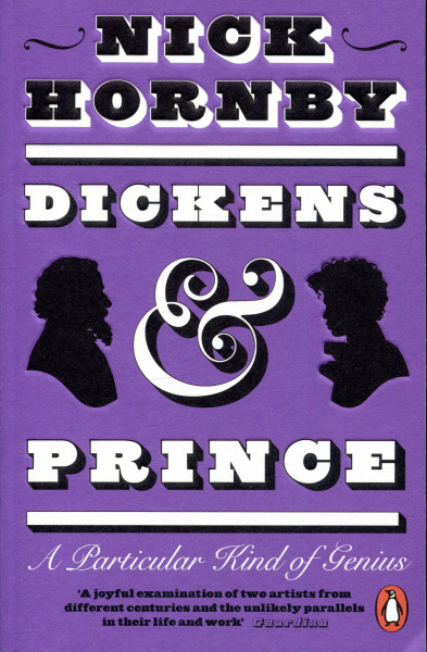 Nick Hornby: Dickens and Prince - A Particular Kind of Genius