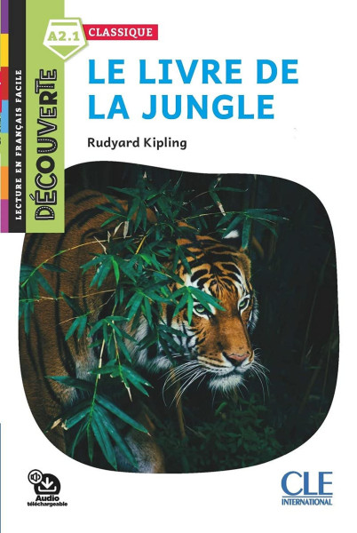 Le Livre de la jungle - Niveau A2.1 - Lecture Découverte/Classique - Audio téléchargeable