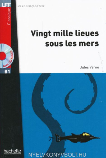 Lire en Français Facile: Vingt mille lieues sous les mers - niveau B1