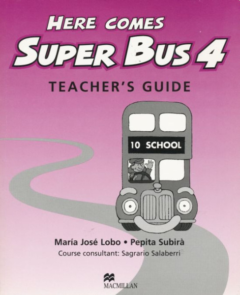 Here Comes Super Bus 4 Teacher's Guide