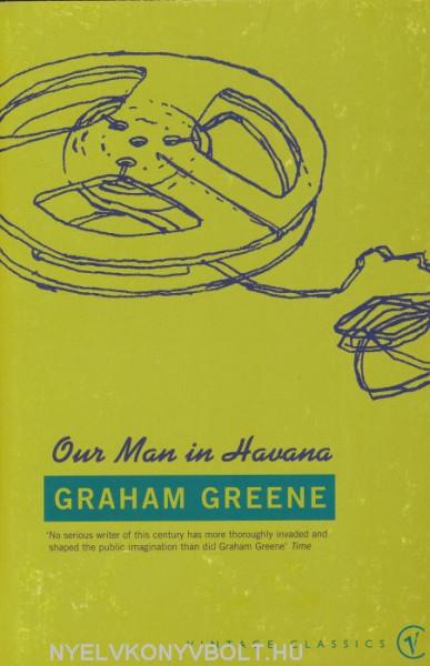 Graham Greene: Our Man in Havana