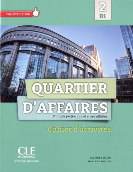 Quartier D'affaires 2 - Francais professionnel et des affaires Cahier d'activités