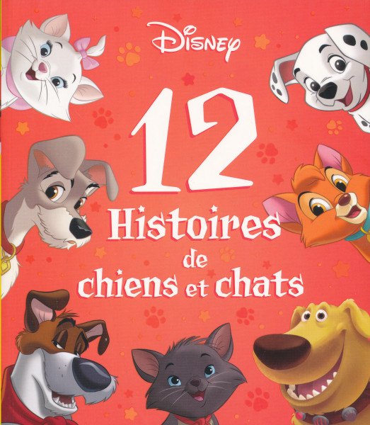 DISNEY - 12 Histoires de chiens et chats