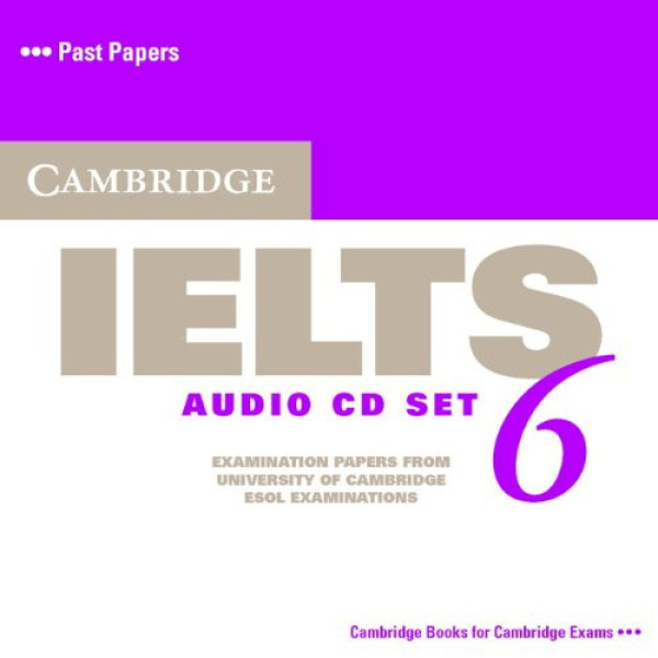 Cambridge IELTS 6 Official Examination Past Papers Audio CDs (2)