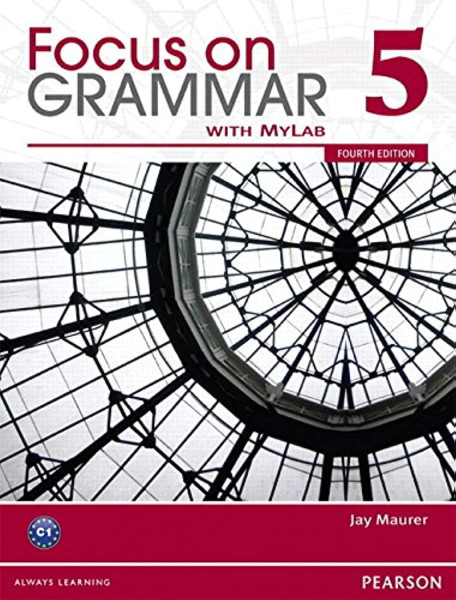 Focus on Grammar 5 4th Edition with MyEnglishLab