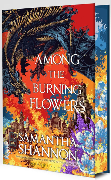 Samantha Shannon: Among the Burning Flowers (The Roots of Chaos #0.2)