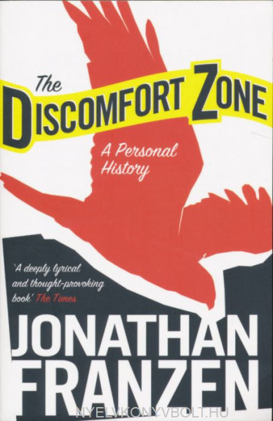 Jonathan Franzen: The Discomfort Zone - A Personal History