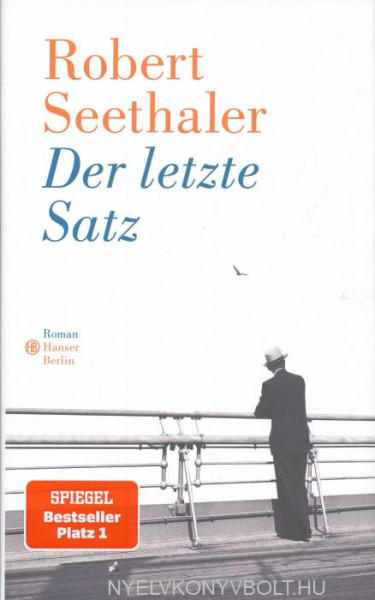 Robert Seethaler: Der letzte Satz