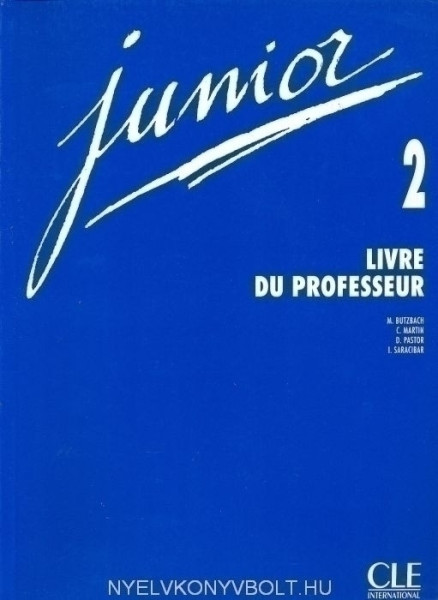 Junior 2 - Méthode de Francais pour jeunes adolescents - Livre de professeur