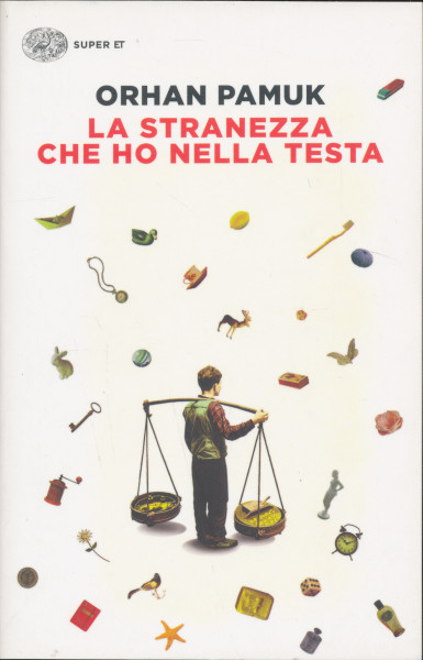 Orhan Pamuk: La stranezza che ho nella testa
