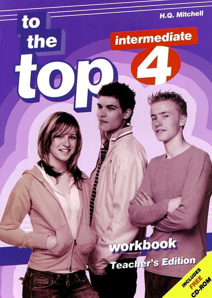 To the Top 4 Workbook Teacher's Edition with CD-ROM