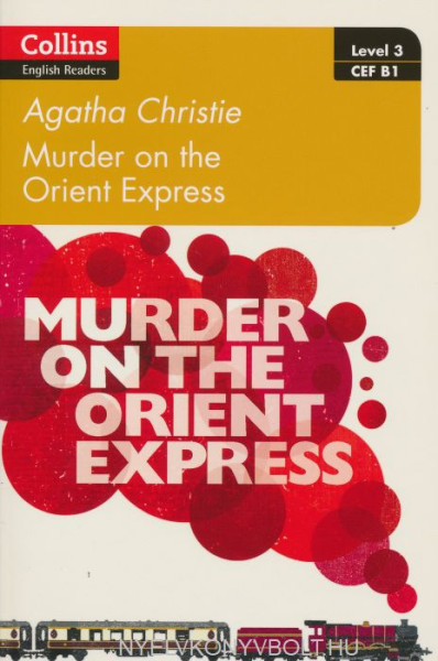 Murder on the Orient Express - Collins Agatha Christie ELT Readers Level 3 with Free Online Audio