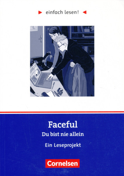 Faceful. Du bist nie allein · Ein Leseprojekt nach dem gleichnamigen Jugendbuch von Reinhold Ziegler - Arbeitsbuch mit Lösungen