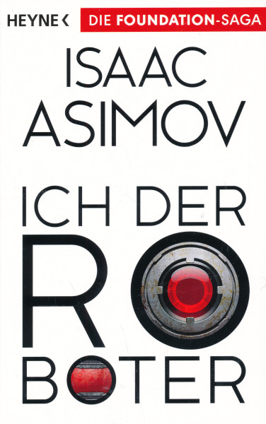 Isaac Asimov: Ich, der Roboter