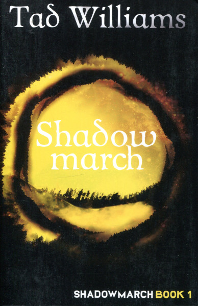 Tad Williams: Shadowmarch (Shadowmarch Book 1)