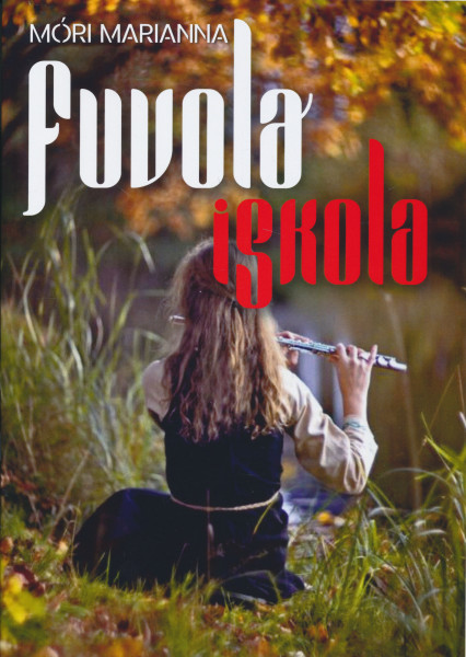 Móri Marianna: Fuvolaiskola