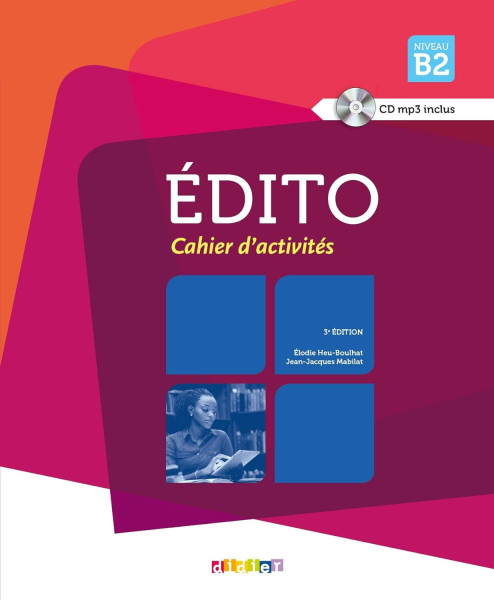 Édito B2 - 3eme édition - Cahier d'activités CD mp3 inclus