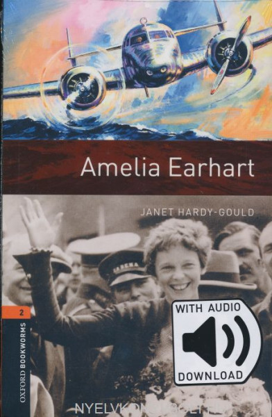 Amelia Earhart  with Audio Download - Oxford Bookworms Library Level 2