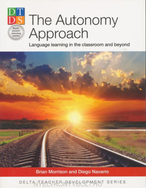 The Autonomy Approach: Language learning in the classroom and beyond