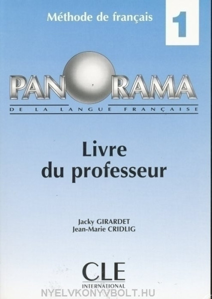 Panorama de la langue Francaise 1 Guide pédagogique, éd. 2004