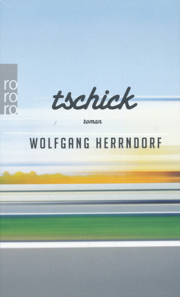Wolfgang Herrndorf: Tschick