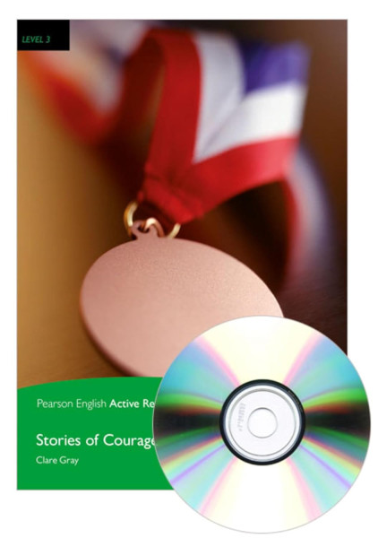 Stories of Courage with Audio CD/CD-ROM - Pearson English Active Readers level 3