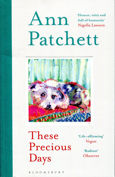 Ann Patchett: These Precious Days
