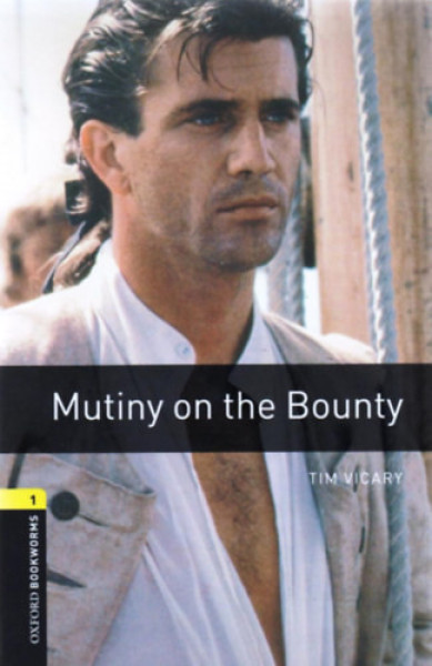 Mutiny on the Bounty with Audio Download - Oxford Bookworms Library Level 1