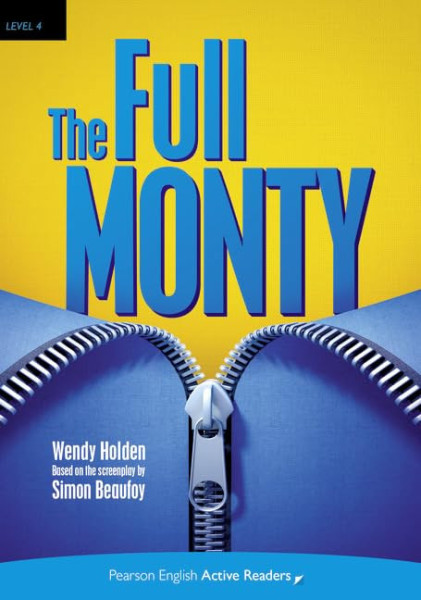The Full Monty with Audio CD/CD-ROM - Pearson English Active Readers Level 4