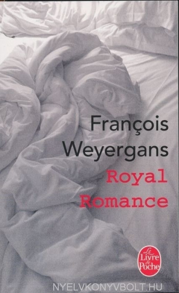 Francois Weyergans: Royal romance