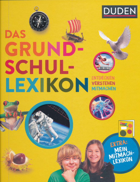 Das Grundschullexikon: Entdecken – Verstehen – Mitmachen: Mit Mitmach-Lexikon für neugierige Forscherinnen und Forscher (Kinderwissen von A bis Z)