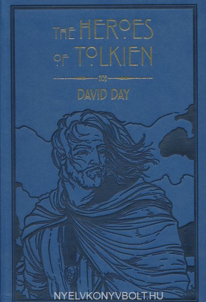 David Day: The Heroes of Tolkien
