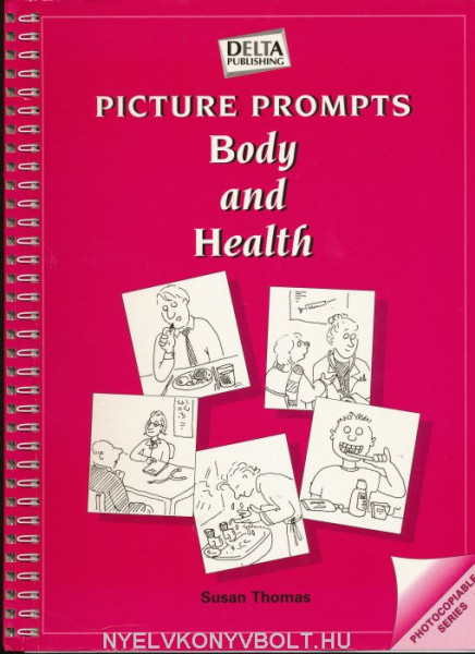 Picture Prompts - Body and Health - Photocopiable Resource Book