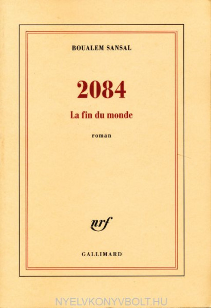 Boualem Sansal: 2084 - La fin du monde