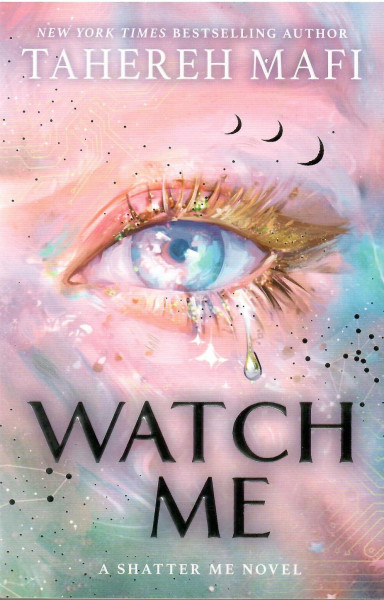 Tahereh Mafi: Watch Me