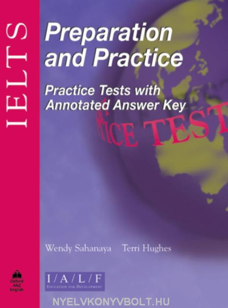 IELTS Preparation and Practice Practice Tests with Annotated Answer Key