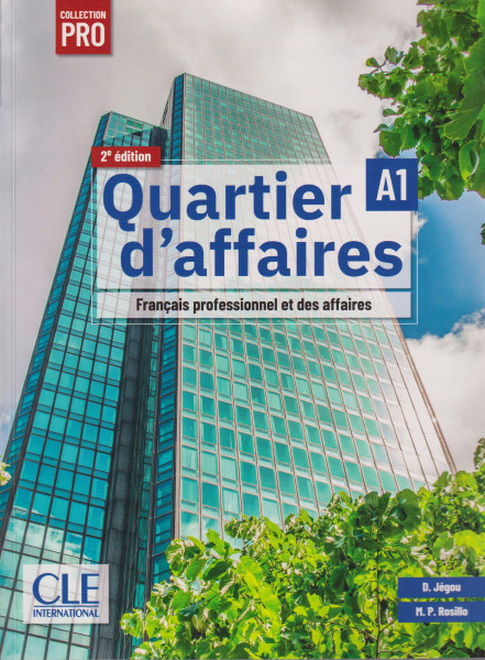 Quartier d'affaires - Niveau A1 - Livre de l'éleve - 2eme édition: Audio en ligne et version numérique 100% interactive incluse