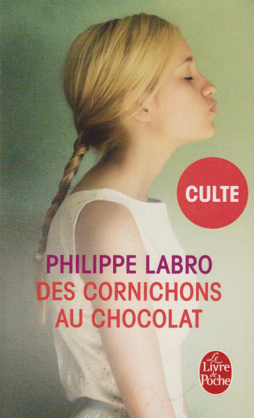 Philippe Labro: Des cornichons au chocolat