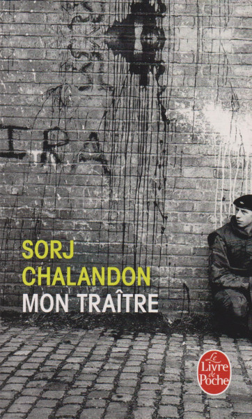 Sorj Chalandon: Mon traître