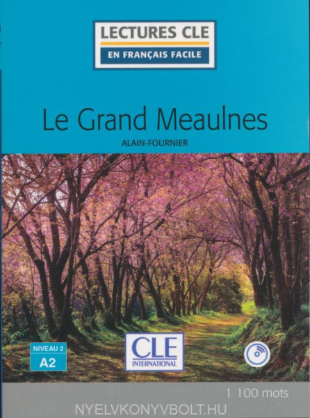 Le grand Meaulnes - Niveau 2/A2