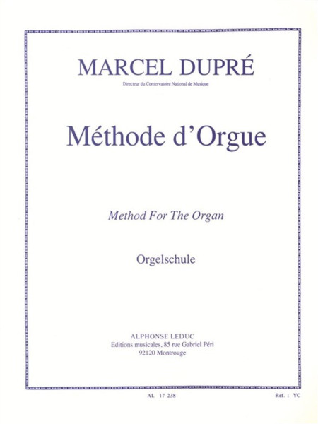 Marcel Dupré: Méthode d' Orgue/Orgelschule/Method for the Organ