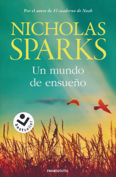 Nicholas Sparks: Un mundo de ensueno