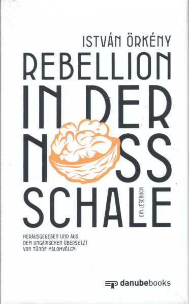 Örkény István: Rebellion in der Nussschale