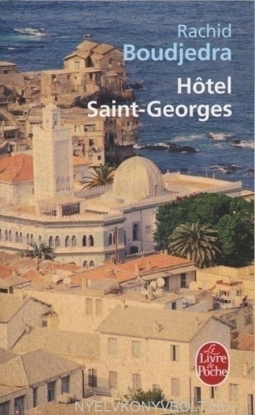 Rachid Boudjedra: Hotel Saint-Georges