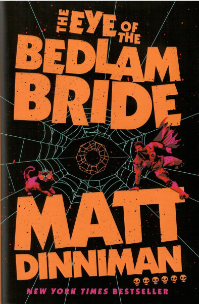 Matt Dinniman: The Eye of the Bedlam Bride (Dungeon Crawler Carl #6)