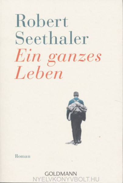Robert Seethaler: Ein ganzes Leben
