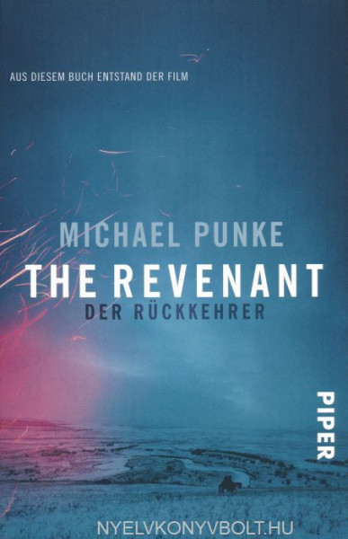 Michael Punke: The Revenant - Der Rückkehrer