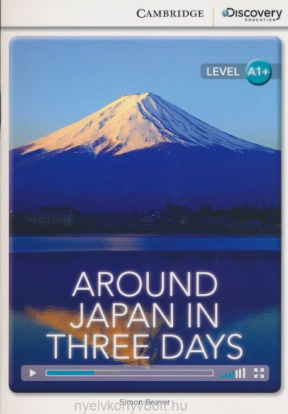 Around Japan in Three Days with Online Audio - Cambridge Discovery Readers - Level A1+